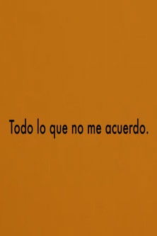 Poster do Filme Todo lo que no me acuerdo