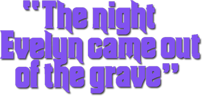 The Night Evelyn Came Out of the Grave Logo