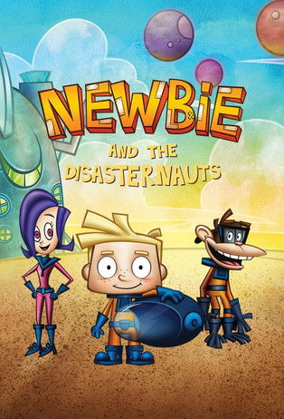 poster for Newbie and the Disasternauts