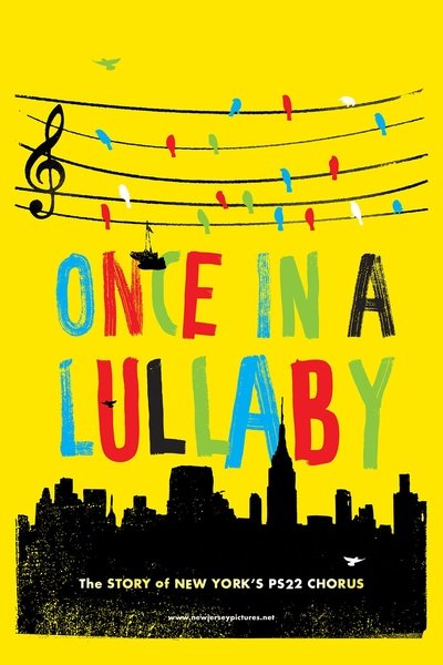 movie poster for Once in a Lullaby: The PS22 Chorus Story