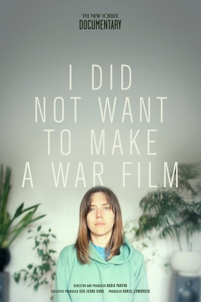 movie poster for I Did Not Want to Make a War Film