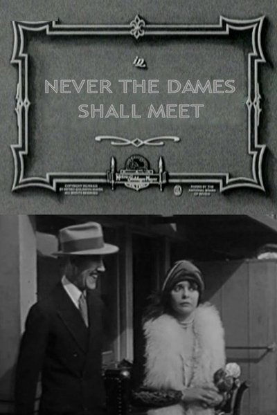 Never the Dames Shall Meet poster Never the Dames Shall Meet