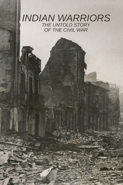 Poster do Filme Indian Warriors: The Untold Story of the Civil War