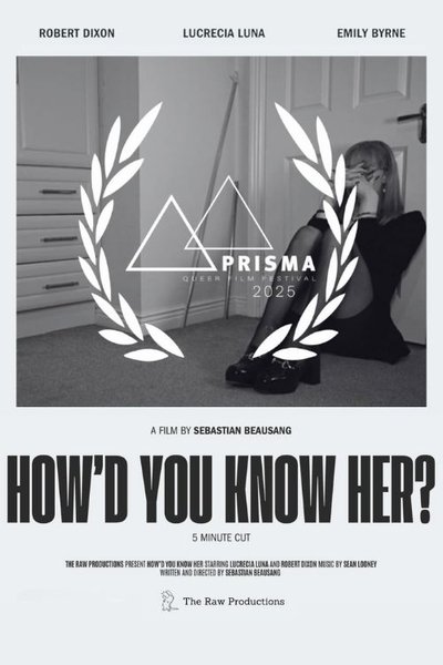 How'd You Know Her?
