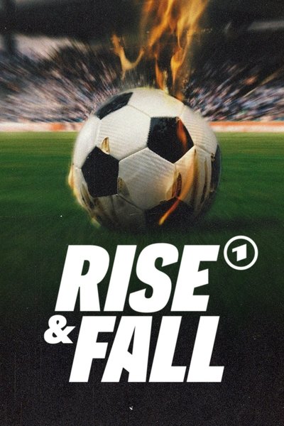 poster for Rise & Fall