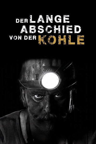 Poster do Filme Der lange Abschied von der Kohle
