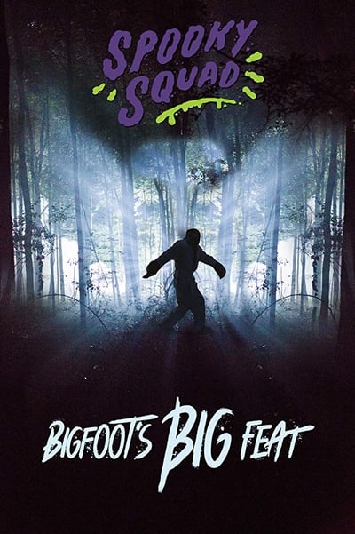 Watch - (2015) Spooky Squad: Bigfoot's Big Feat Full Movie OnlinePutlockers-HD