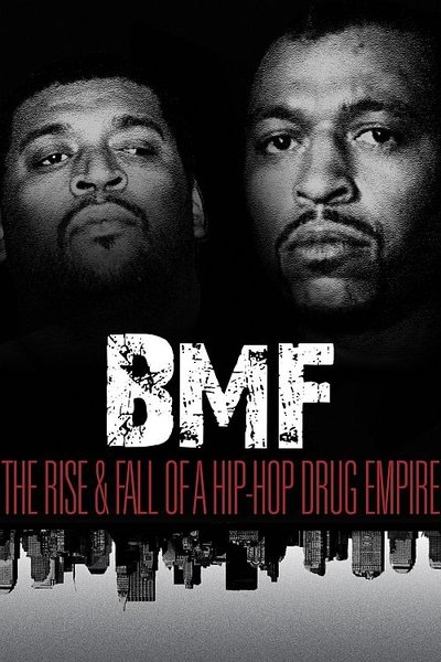 Poster for the movie BMF: The Rise and Fall of a Hip-Hop Drug Empire