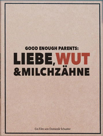 Poster do Filme Good Enough Parents: Liebe, Wut & Milchzähne