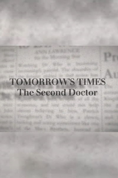 Tomorrow's Times: The Second Doctor