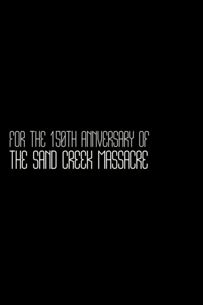 Poster do Filme For the 150th Anniversary of the Sand Creek Massacre