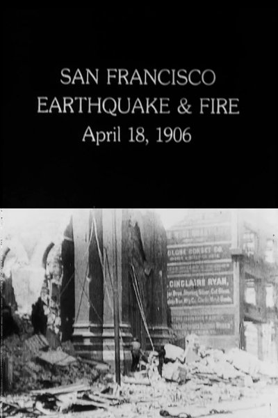 San Francisco Earthquake & Fire: April 18, 1906 poster San Francisco Earthquake & Fire: April 18, 1906