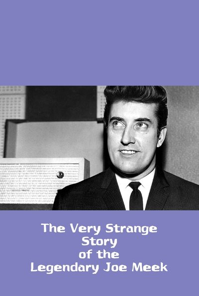 Watch Now!The Very Strange Story of the Legendary Joe Meek Movie Online -123Movies