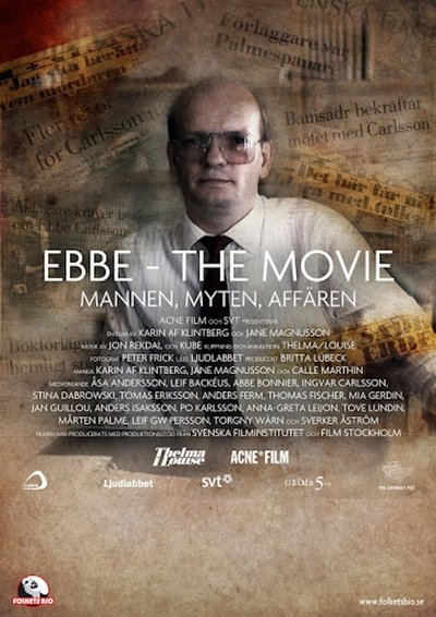 Poster for the movie Ebbe - The Movie: Mannen, Myten, Affären