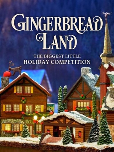 poster for Gingerbread Land: The Biggest Little Holiday Competition