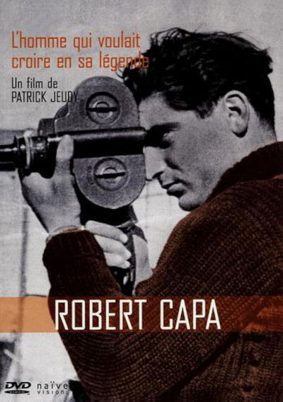 Poster do Filme Robert Capa, l’homme qui voulait croire à sa légende