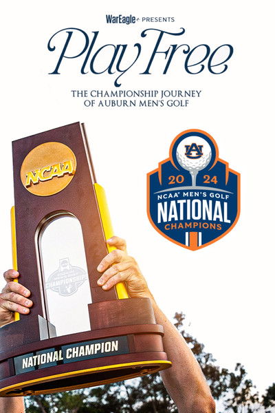 Poster do Filme Play Free: The Championship Journey of Auburn Men’s Golf