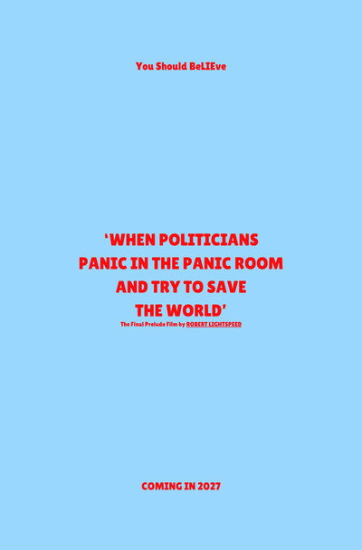 ‘When Politicians Panic In The Panic Room And Try To Save The World’