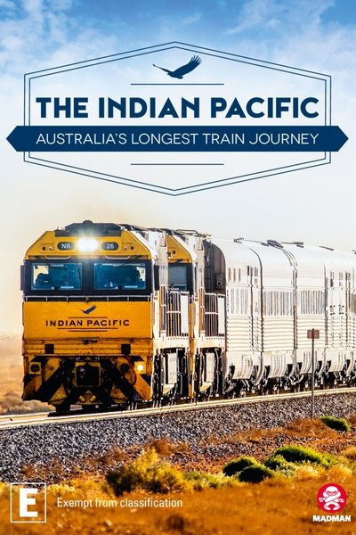 Poster do Filme The Indian Pacific: Australia’s Longest Train Journey
