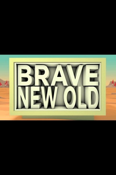 Poster do Filme Brave New Old
