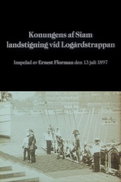 The Arrival of the King of Siam in Stockholm poster The Arrival of the King of Siam in Stockholm