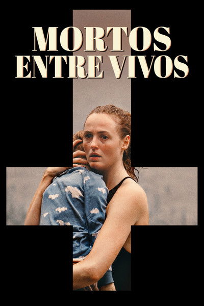 Poster do Filme Mortos Entre Vivos