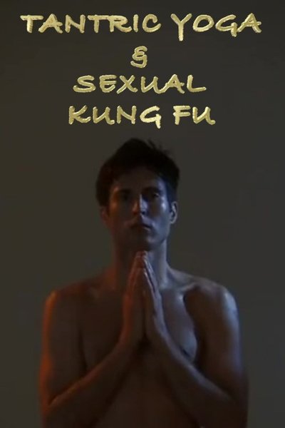 movie poster for Tantric Yoga and Sexual Kung Fu