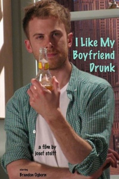 Poster do Filme I Like My Boyfriend Drunk