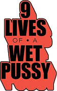 9 Lives of a Wet Pussy Logo