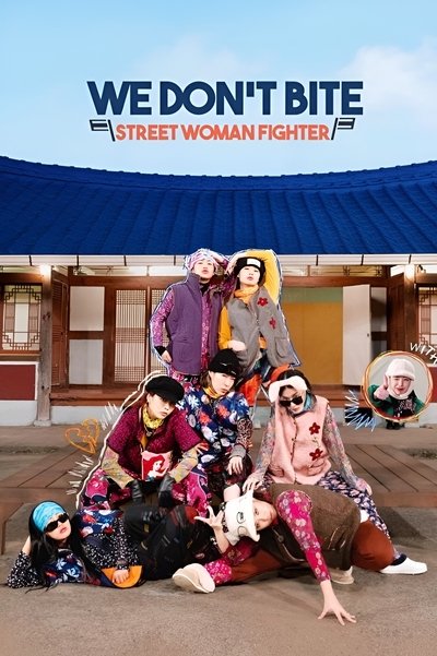 poster for We Don’t Bite: Street Woman Fighter