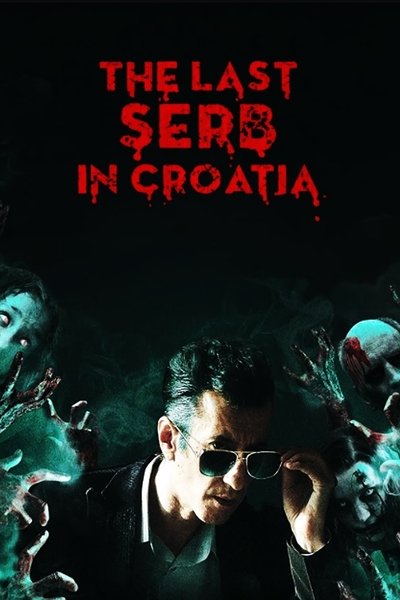 Poster for the movie The Last Serb in Croatia