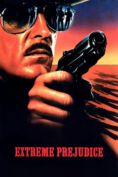 Poster for the movie Extreme Prejudice
