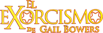 Exorcism: The Possession of Gail Bowers Logo