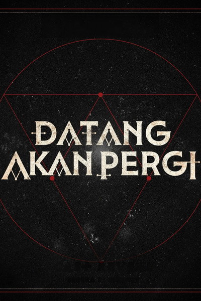 Datang Akan Pergi