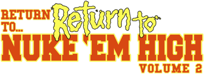 Return to... Return to Nuke 'Em High aka Vol. 2 Logo