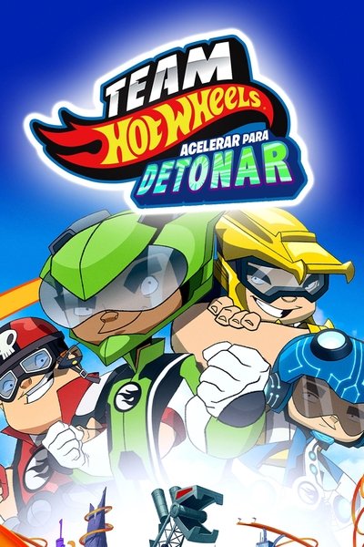 Poster do Filme Team Hot Wheels: Acelerar para Detonar