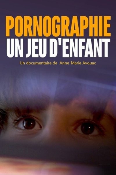 Poster do Filme Pornographie - un jeu d'enfant