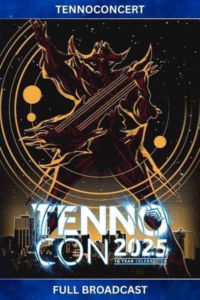 movie poster for TennoCon 2025 | TennoConcert
