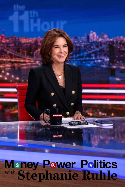 Money, Power, Politics with Stephanie Ruhle