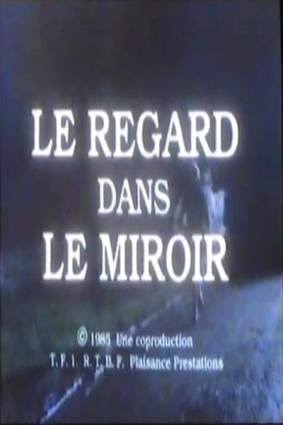 Le Regard dans le miroir