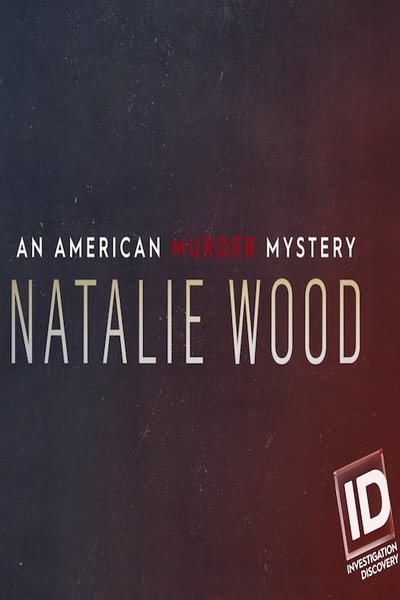 Watch!Natalie Wood: An American Murder Mystery Movie Online FreePutlockers-HD