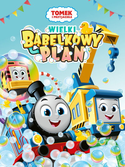Tomek I Przyjaciele: Wielki Bąbelkowy Plan