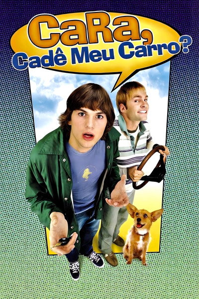 Poster do Filme Cara, Cadê Meu Carro?