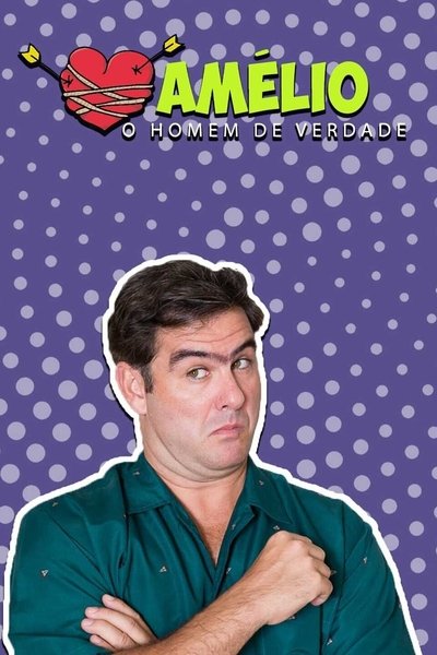 poster for Amélio: O Homem de Verdade