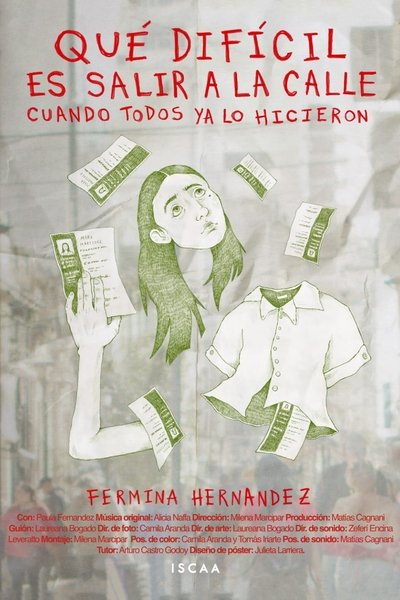 movie poster for Qué difícil es salir a la calle cuando todos ya lo hicieron