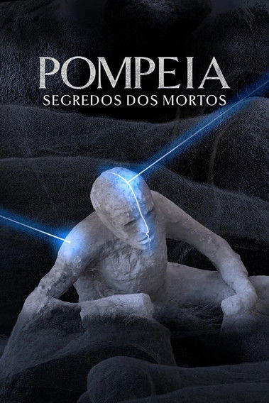 Poster do Filme Pompeia: Revelações Inéditas