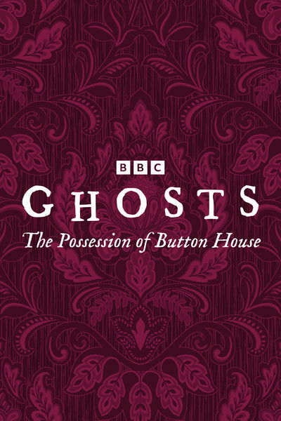 Ghosts: The Possession of Button House