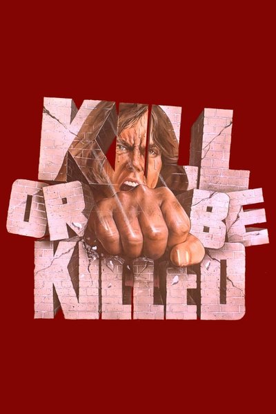 Kill or Be Killed poster Kill or Be Killed