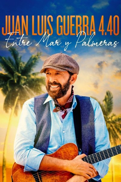 Poster for the movie Juan Luis Guerra 4.40: Entre Mar y Palmeras