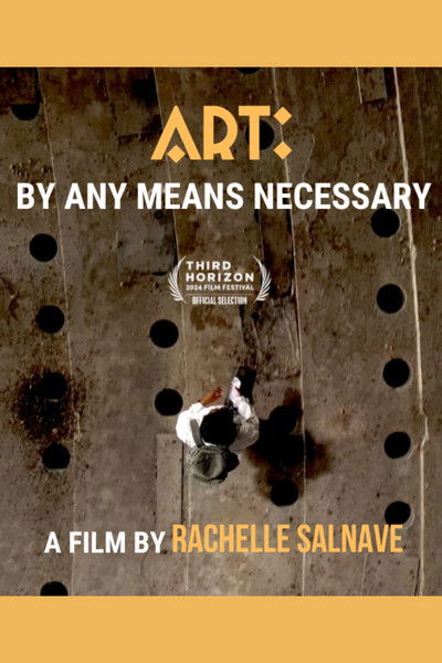 Poster do Filme Art: By Any Means Necessary
